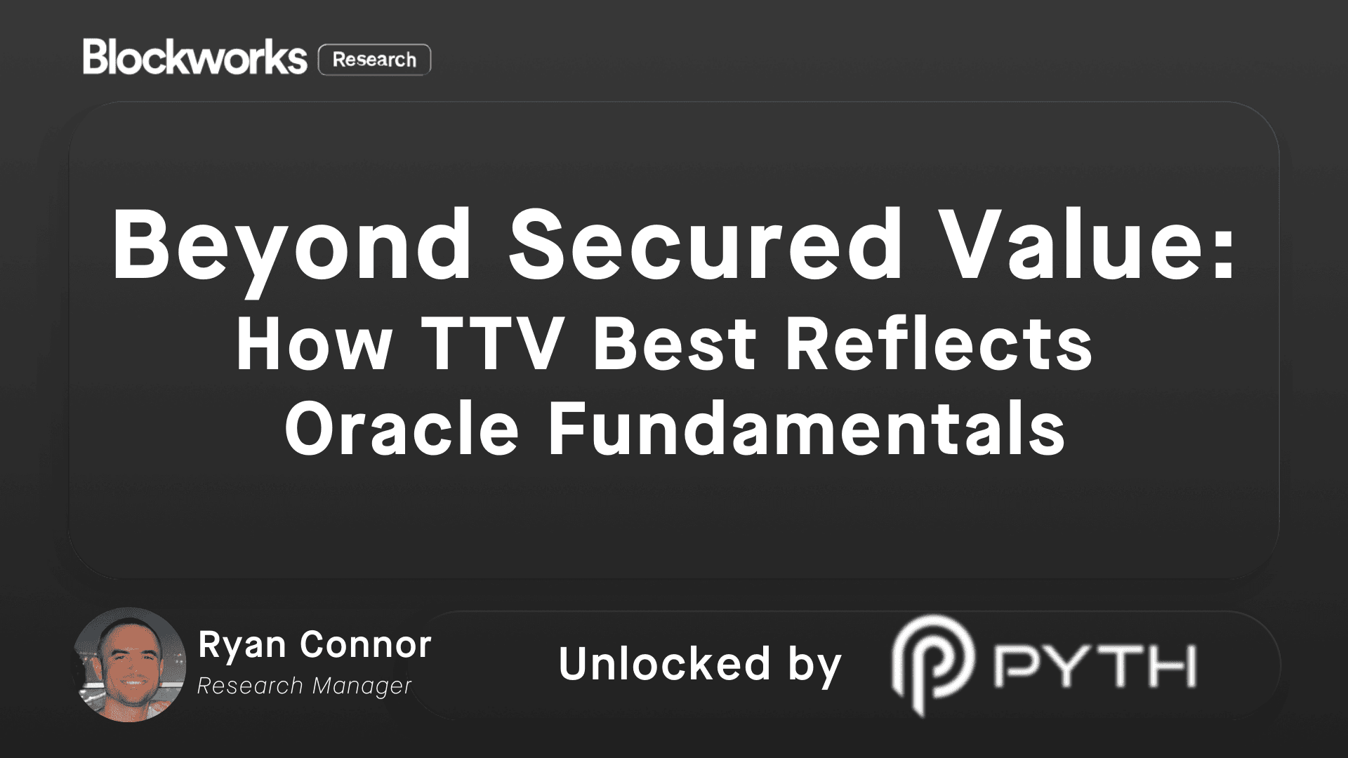 Beyond Secured Value: How TTV Best Reflects Oracle Fundamentals |  Blockworks Research